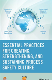 Essential Practices for Creating, Strengthening, and Sustaining Process Safety Culture